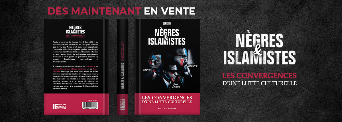 « Nègres » & « islamistes », les convergences d’une lutte culturelle